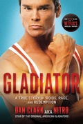 Cover: Gladiator: A True Story of 'Roids, Rage, and Redemption - Post Hill Press