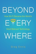 Cover: Beyond Everywhere: How Wi-Fi Became the World's Most Beloved Technology - Post Hill Press