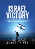 Cover: Israel Victory: How Zionists Win Acceptance and Palestinians Get Liberated - Post Hill Press