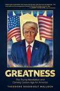 Cover: Greatness: The Trump Revolution and Coming Golden Age for America - Post Hill Press