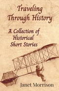 Cover: Traveling Through History - Janet Morrison