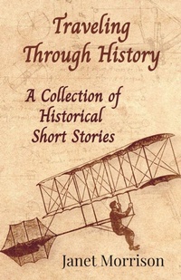 Enlarge image Cover: Traveling Through History - Janet Morrison