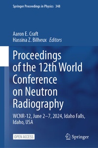 Enlarge image Cover: Proceedings of the 12th World Conference on Neutron Radiography - Springer