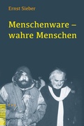 Cover: Menschenware - wahre Menschen - Theologischer Verlag Z&uuml;rich