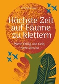 Cover: H&ouml;chste Zeit auf B&auml;ume zu klettern - tredition