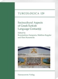 Cover: Sociocultural Aspects of Greek-Turkish Language Contact(s) - Harrassowitz Verlag