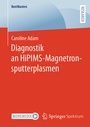 Bild: Diagnostik an HiPIMS-Magnetronsputterplasmen - Springer Spektrum