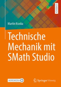 Bild vergrößern Bild: Technische Mechanik mit SMath Studio - Springer Vieweg
