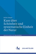 Cover: Kant &uuml;ber Sch&ouml;nheit und systematische Einheit der Natur - J.B. Metzler