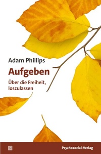 Enlarge image Cover: Aufgeben - Psychosozial-Verlag