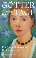 Cover: G&ouml;ttertage. Ein Paula Modersohn-Becker Roman - ebersbach & simon