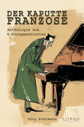 Cover: Der kaputte Franzose - Litego POD