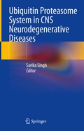 Cover: Ubiquitin Proteasome System in CNS Neurodegenerative Diseases - Springer