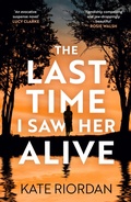 Cover: The Last Time I Saw Her Alive - Michael Joseph Ltd