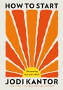 Cover: How to Start - Little, Brown and Company