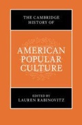 Cover: The Cambridge History of American Popular Culture - Cambridge University Press