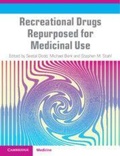 Cover: Recreational Drugs Repurposed for Medicinal Use - Cambridge University Press