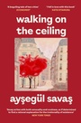 Cover: Walking on the Ceiling - Scribner UK