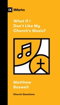 Cover: What If I Don't Like My Church's Music? - Crossway