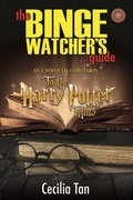 Cover: The Binge Watcher's Guide to the Harry Potter Films - An Unofficial Companion - Riverdale Avenue Books
