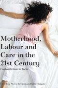 Cover: Motherhood, Labour and Care in the 21st Century - Sydney University Press