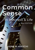 Cover: Common Sense - In Business & Life (2nd Edition) - Beaten Track Publishing
