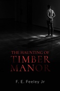 Cover: The Haunting of Timber Manor (Memoirs of the Human Wraiths, #1) - Beaten Track Publishing