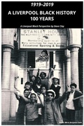 Cover: A Liverpool Black History 1919-2019: A Liverpool Black Perspective - Beaten Track Publishing