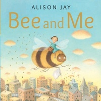 Enlarge image Cover: Bee and Me - Old Barn Books