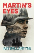 Cover: Martin's Eyes - Chiselbury Publishing