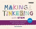 Cover: Making and Tinkering with STEM: Solving Design Challenges with Young Children, Second Edition - The National Association for the Education of Young Children