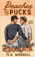 Cover: Peaches and Pucks - M.A. Wardell