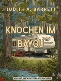Cover: Knochen im Bayou (Wren und Rascal Mystery-Serie, #5) - Wobbly Creek, LLC