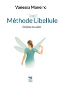Cover: M&eacute;thode Libellule - VANESSA MANEIRO COACH