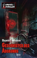 Cover: Grusel-Thriller 15: Geschwister des Abgrunds - Blitz Verlag