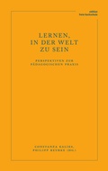 Cover: Lernen, in der Welt zu sein - Verlag am Goetheanum