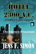Cover: Die Sternen-Prinzessin (Hotel 2300 A.C. 2) - S. Verlag JG