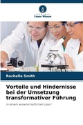 Cover: Vorteile und Hindernisse bei der Umsetzung transformativer Fuehrung - Verlag Unser Wissen