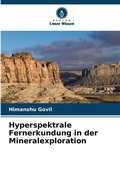 Cover: Hyperspektrale Fernerkundung in der Mineralexploration - Verlag Unser Wissen
