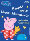 Cover: Peppa Wutz - Peppas erste &Uuml;bernachtungsparty und andere Geschichten - Saga Egmont