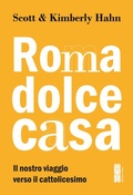 Cover: Roma dolce casa. Il nostro viaggio verso il cattolicesimo - Smeraldi;Ares