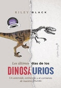 Cover: Los &uacute;ltimos d&iacute;as de los dinosaurios - CAPIT&Aacute;N SWING LIBROS