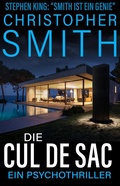 Cover: Die Cul De Sac: Ein Psychothriller - Christopher Smith