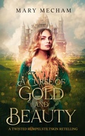 Cover: A Curse of Gold and Beauty - Mary Mecham