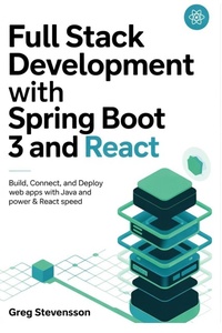 Enlarge image Cover: Full Stack Development With Spring Boot 3 And React - Independently Published