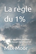 Cover: La r&egrave;gle du 1% - Independently Published