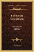 Cover: Bohmische Nationaltanze - Kessinger Publishing