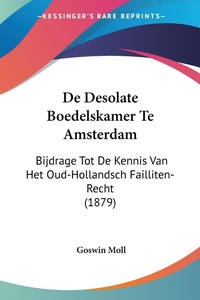 Abbildung von: De Desolate Boedelskamer Te Amsterdam - Kessinger Publishing