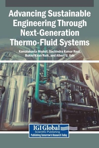 Enlarge image Cover: Advancing Sustainable Engineering Through Next-Generation Thermo-Fluid Systems - Igi Global Scientific Publishing