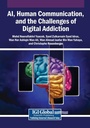 Cover: AI, Human Communication, and the Challenges of Digital Addiction - Information Science Reference